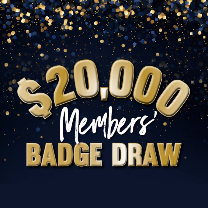 $20,000 Members Badge Draw